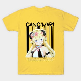 Gangimari (Black Text Version) T-Shirt